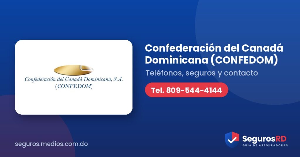 Confederación del Canadá Dominicana (CONFEDOM): teléfonos, contacto y seguros 1 Portada de confederacion del canada dominicana