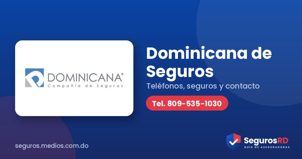 Dominicana de Seguros: teléfonos, contacto y seguros 1 Portada de dominicana de seguros