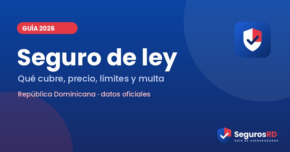 Guía Seguro de ley en RD